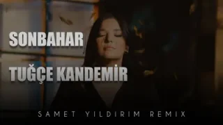 Tuğçe Kandemir Sonbahar Remix