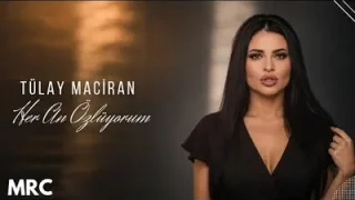 Tülay Maciran Her An Özlüyorum