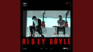 Tuna Tunçök Milad Bi Şey Söyle
