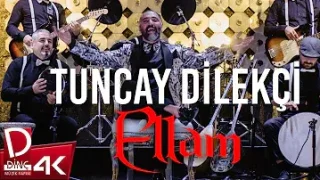 Tuncay Dilekçi Ellam
