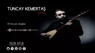 Tuncay Kemertaş Hozan Dağlar