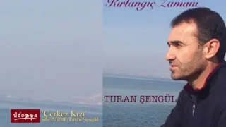 Turan Şengül Çerkez Kızı