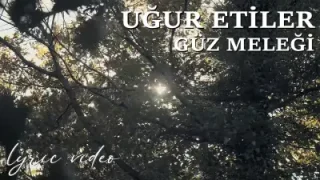Uğur Etiler Güz Meleği