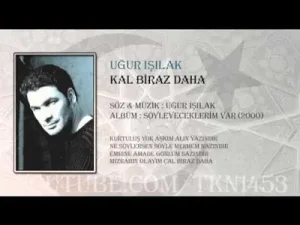 Uğur Işılak Kal Biraz Daha Albüm Kapağı