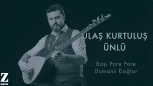 Ulaş Kurtuluş Ünlü Başı Pare Pare Dumanlı Dağlar Albüm Kapağı