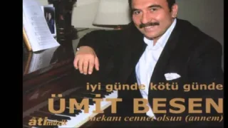 Ümit Besen Mekanı Cennet Olsun Annem