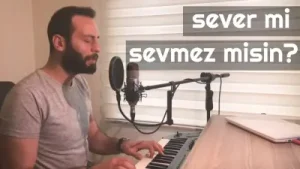 Ünal Sofuoğlu Sever Mi Sevmez Misin