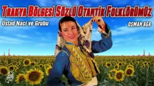 Üstad Naci ve Grubu Osman Ağa
