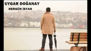 Uygar Doğanay Her Gün İsyan