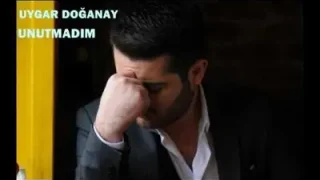 Uygar Doğanay Unutmadım 2017 Yeni