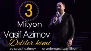 Vasif Azimov Deliler Kimi