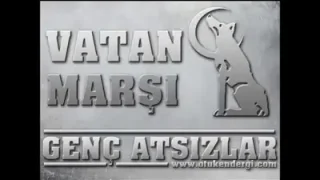 Vatan Marşı – Genç Atsızlar