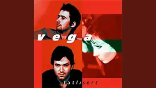 Vega Çok Çektim