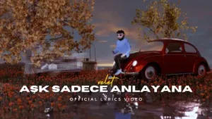 Velet Aşk Sadece Anlayana