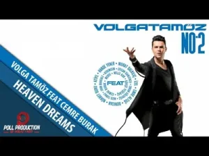 Volga Tamöz Heaven Dreams Feat Cemre Burak