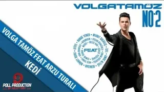 Volga Tamöz Kedi Feat. Arzu Turalı