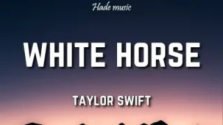 White Horse Taylor Swift Lyrics