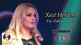 Xece Herdem Ey Zalim Yarê