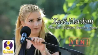 Xece Herdem Nerden Düştüm Ben Bu Aşkı
