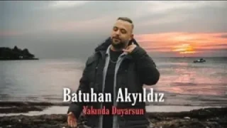 Yakında Duyarsun