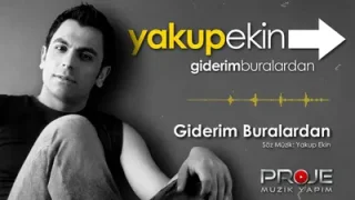 Yakup Ekin Giderim Buralardan