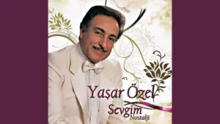 Yaşar Özel Beni Canımdan Ayırdı
