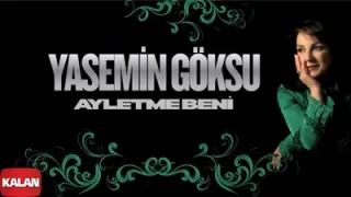 Yasemin Göksu Ayletme Beni