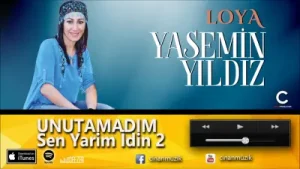 Yasemin Yıldız – Unutamadım Sen Yarim İdin
