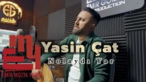 Yasin Çat – Nolaydı Yar