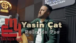Yasin Çat – Nolaydı Yar