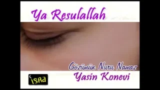 Yasin Konevi – Ya Resulallah