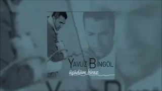 Yavuz Bingöl Bir Zamanlar