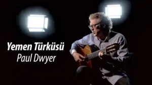 Yemen Türküsü Paul Dwyer 14 Albüm Kapağı