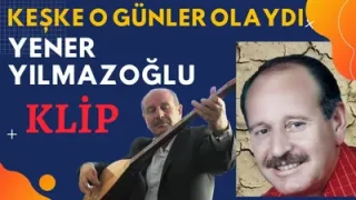 Yener Yılmazoğlu – Olaydı