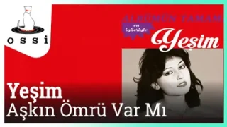 Yeşim Aşkın Ömrü Var Mı