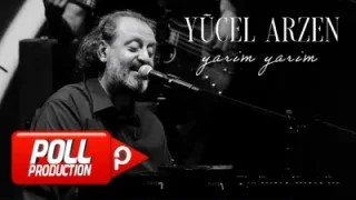 Yücel Arzen Yarım Yarım