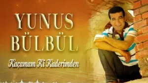 Yunus Bülbül Kaçamam Ki Kaderimden