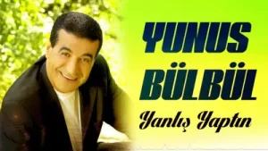 Yunus Bülbül Yanlış Yaptın Albüm Kapağı