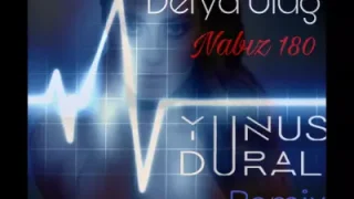 Yunus Duralı Nabız 180 Ft Derya Uluğ Yunus Duralı Remix