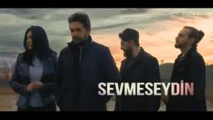 Yurtseven Kardeşler Sevmeseydin