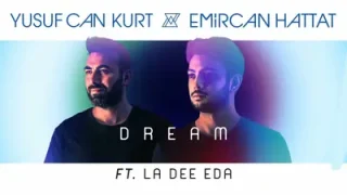 Yusuf Can Kurt Dream ft Emircan Hattat