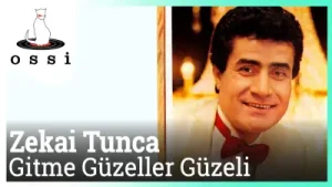Zekai Tunca Gitme Güzeller Güzeli