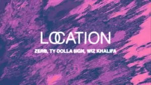 Zerb Ty Dolla Ign Wiz Khalifa Location Albüm Kapağı