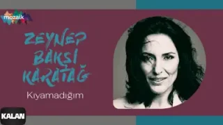 Zeynep Bakırcı Karatağ Kıyamadığım