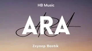 Zeynep Bastık Ara Lyrics