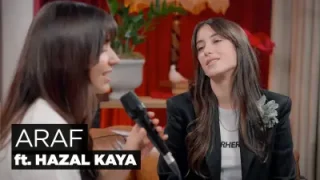 Zeynep Bastık Hazal Kaya Araf