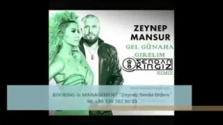 Zeynep Mansur Gel Günaha Girelim (Serdar Kırgız Remix)