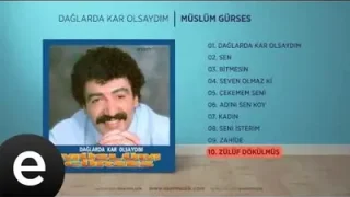Zülüf Dökülmüş Yüze Müslüm Gürses Official Audio Zulufdokulmusyuze Muslumgurses Esen Müzik