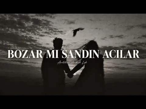 Anatolian Arabesk Lab - Bozar Mı Sandın Acılar video klibi