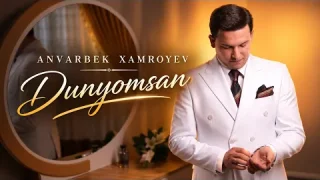 Anvarbek Xamroyev  – Dunyomsan